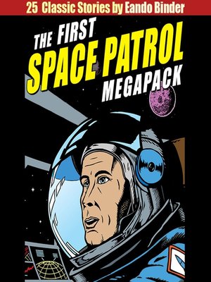 cover image of The First Space Patrol MEGAPACK&#174;